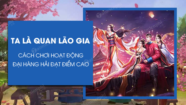 cach choi dai hang hai trong ta la quan lao gia