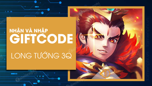 Code Long Tướng 3Q mới nhất