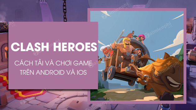 cach tai va choi game clash heroes android ios