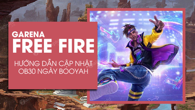 cach cap nhat free fire ob30 ngay booyah