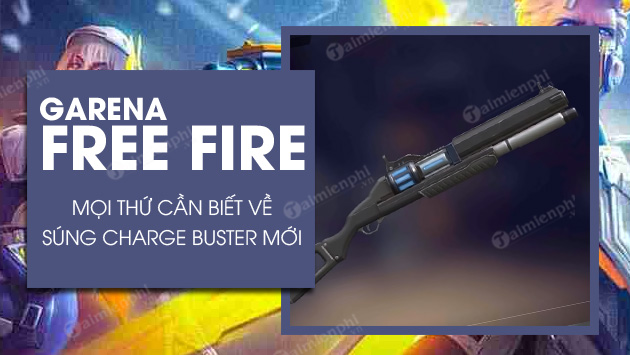 sung moi charge buster free fire ob32 co manh khong