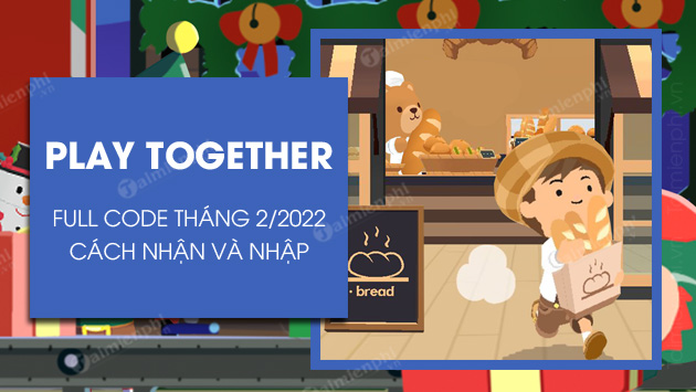 code play together thang 2/2022 moi nhat