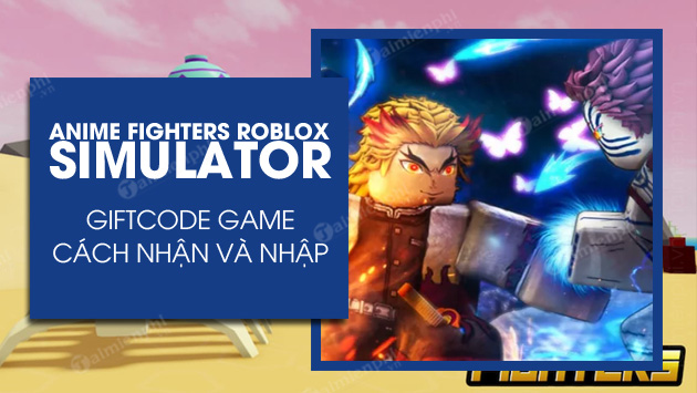 Code Anime Fighters Simulator Mới Nhất 2023 - Nhập Codes Game Roblox - Game  Việt