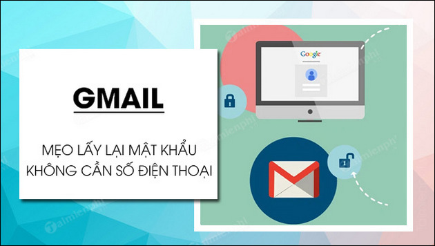 cach lay lai mat khau gmail khong can so dien thoai