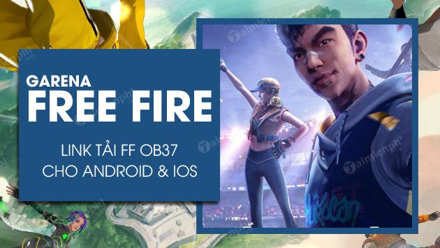 link tai garena free fire ob37 cho android ios