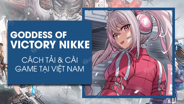 cach tai va cai goddess of victory nikke tren Android iOS