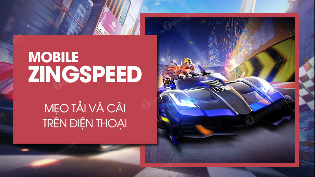 cach tai zingspeed mobile
