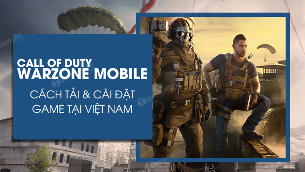 cach tai call of duty warzone mobile tai viet nam