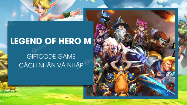 code legend of hero m anh hung