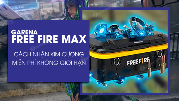 Cách nhận kim cương miễn phí trong Free Fire MAX
