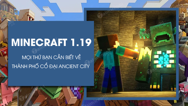moi dieu can biet ve thanh pho co dai trong minecraft 1 19