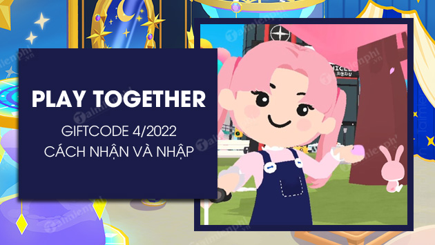 code play together thang 4 2022