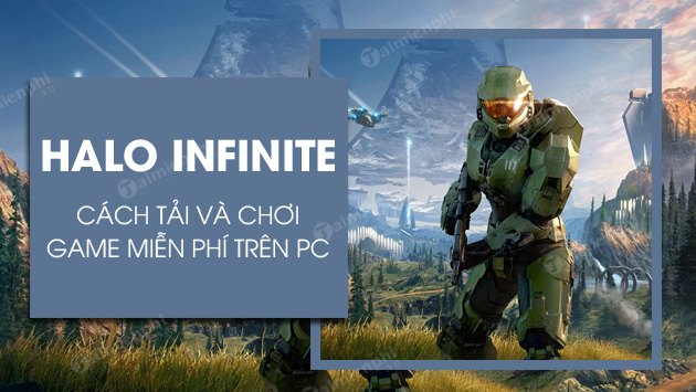 Cách tải và chơi Halo Infinite miễn phí trên PC