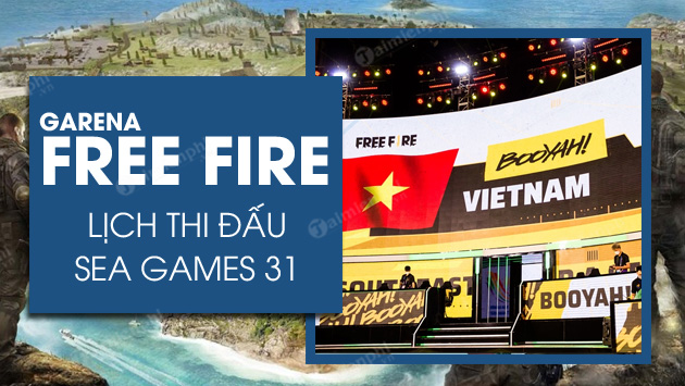 lich thi dau free fire sea games 31