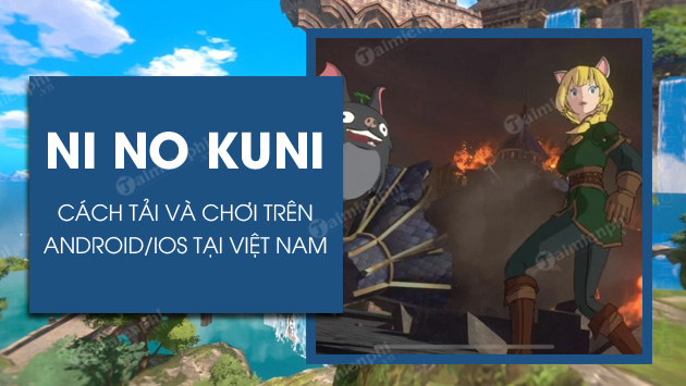 Cách tải và cài Ni no Kuni Cross Worlds tại Việt Nam