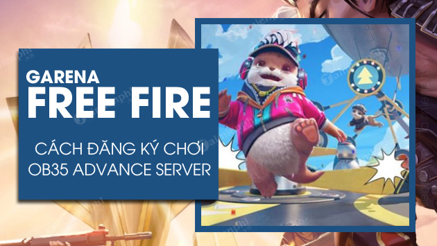 Cách đăng ký chơi Free Fire OB35 Advance Server
