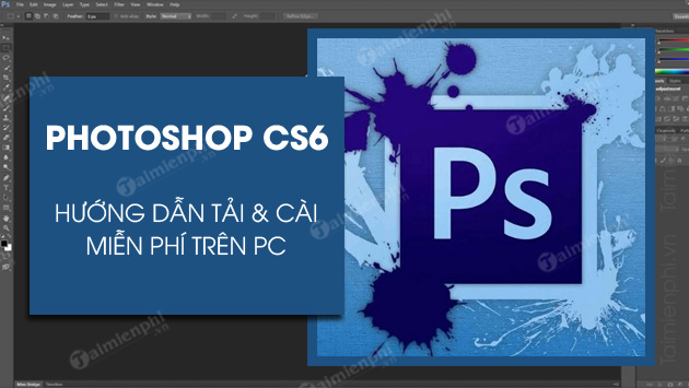 Cách tải Photoshop CS6 miễn phí trên máy tính PC