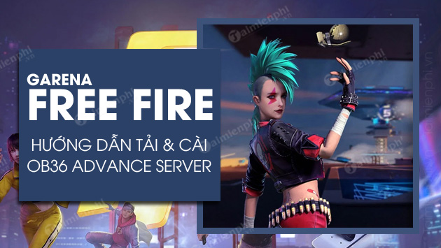cach tai free fire ob36 ban thu nghiem advance server
