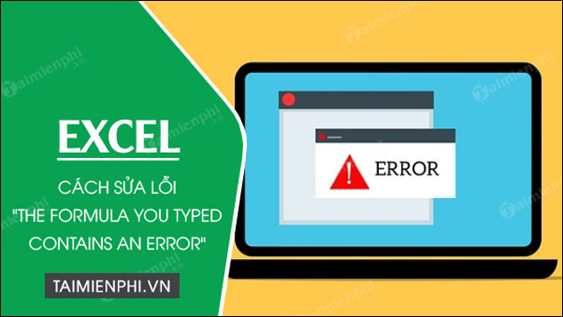 cach sua loi excel the formula you typed contains an error