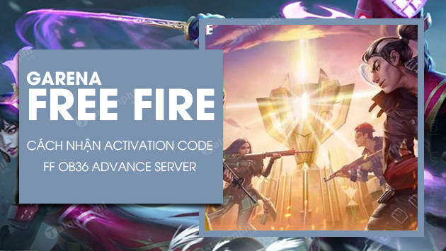 cach nhan activation code free fire ob36 advance server
