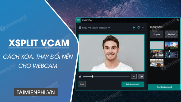 Cách xóa, thay đổi hình nền Webcam bằng XSplit VCam