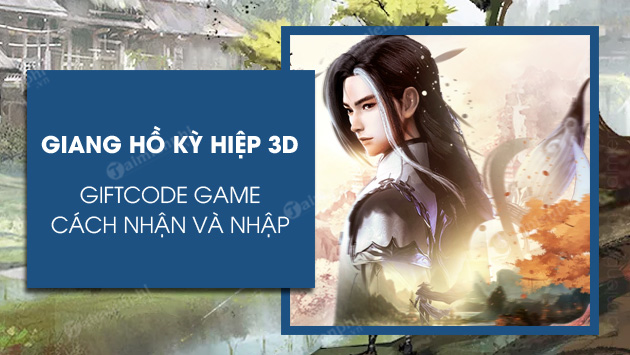 tặng 999 Code Giang Hồ Kỳ Hiệp 3D mới nhất Code-giang-ho-ky-hiep-3d
