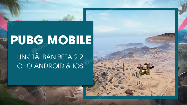 link tai pubg mobile 2 2 beta cho android va ios