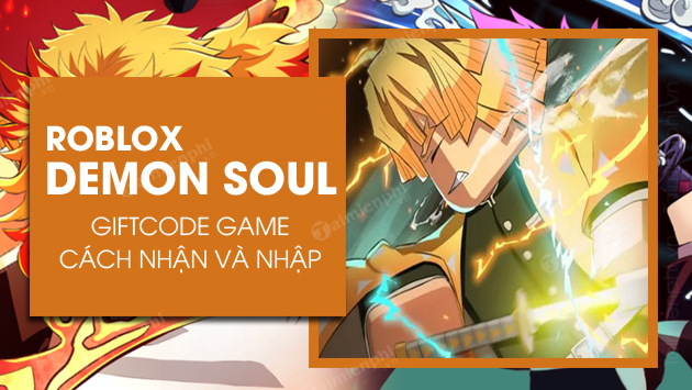 Code Demon Soul mới nhất tháng 12/2023, cách nhập code nhận quà