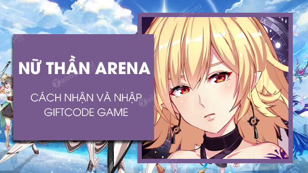 nhap code nu than arena