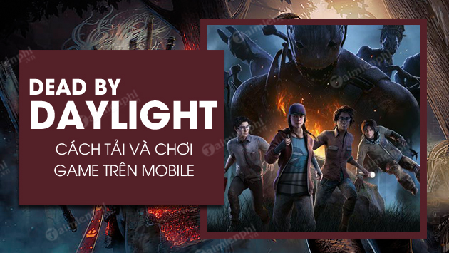 cach tai va choi dead by daylight mobile