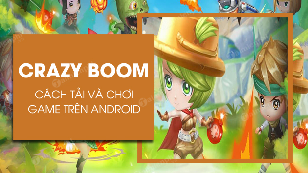 cach tai va choi crazy boom