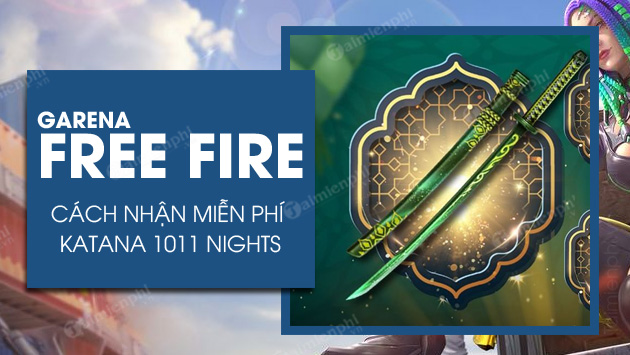 cach nhan katana 1011 nights free fire mien phi