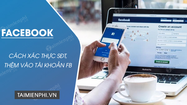 cach xac thuc so dien thoai tren facebook