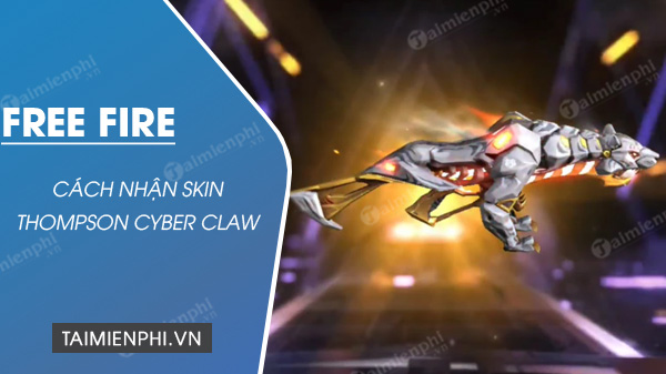 cach nhan skin thompson cyber claw trong free fire