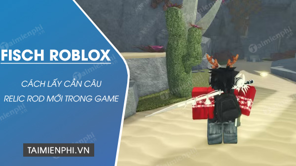 cach lay relic rod trong fisch roblox