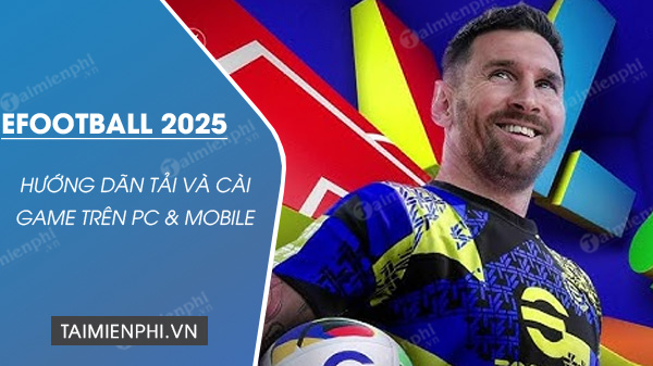 cach tai efootball 2025