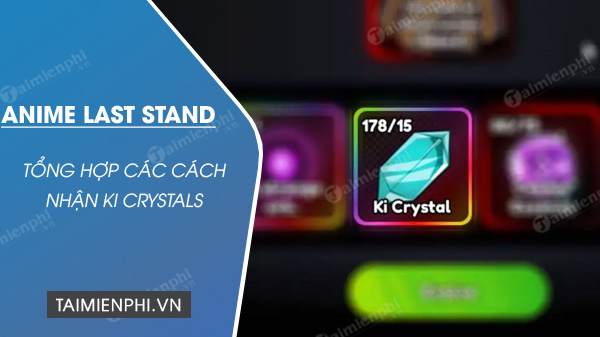 cach nhan ki crystals trong anime last stand