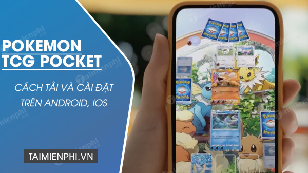 cach tai pokemon tcg pocket