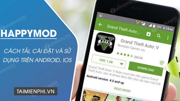 cach tai va su dung happymod cai game tren Android iOS