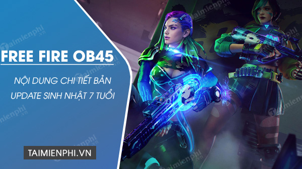 chi tiet ban update free fire ob45