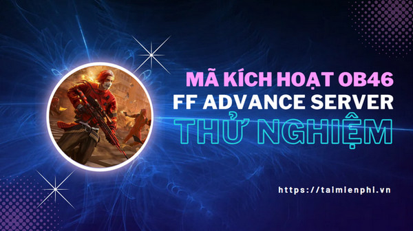 ma kich hoat ob46 free fire advance server