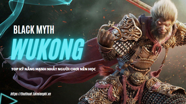 top ky nang black myth wukong