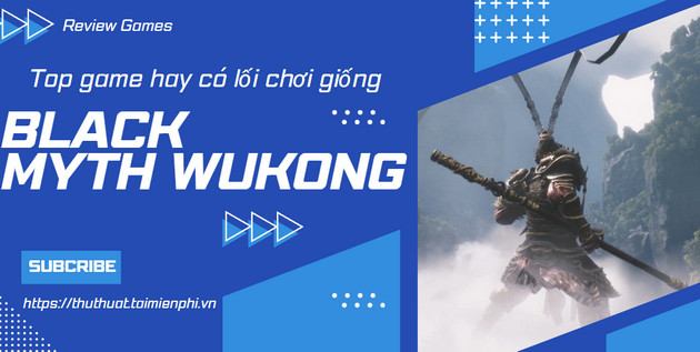 top game hay giong black myth wukong