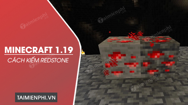 kiem Redstone trong Minecraft 1.19
