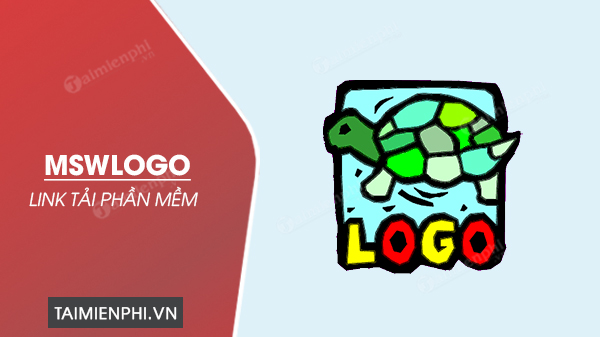 Link tải Mswlogo, phần mềm logo Rùa