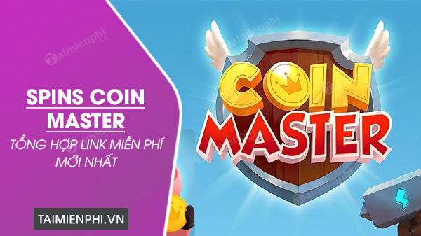 Link Spins Coin Master 2023 Miễn Phí Mới Nhất Hôm Nay