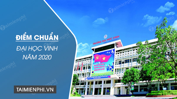 diem chuan dai hoc vinh nam 2020