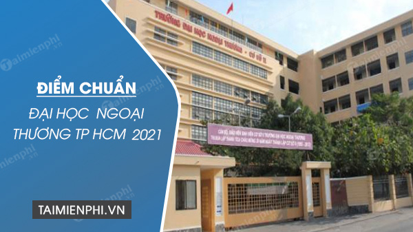 diem chuan dai hoc ngoai thuong co so phia nam nam 2020
