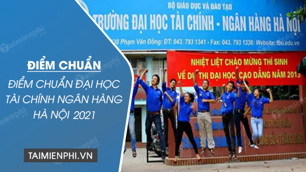diem chuan dai hoc tai chinh ngan hang ha noi nam 2020