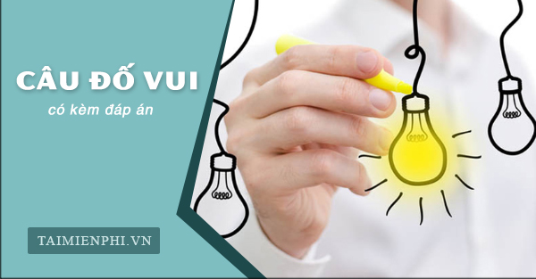 Những câu đố vui hại não nhất